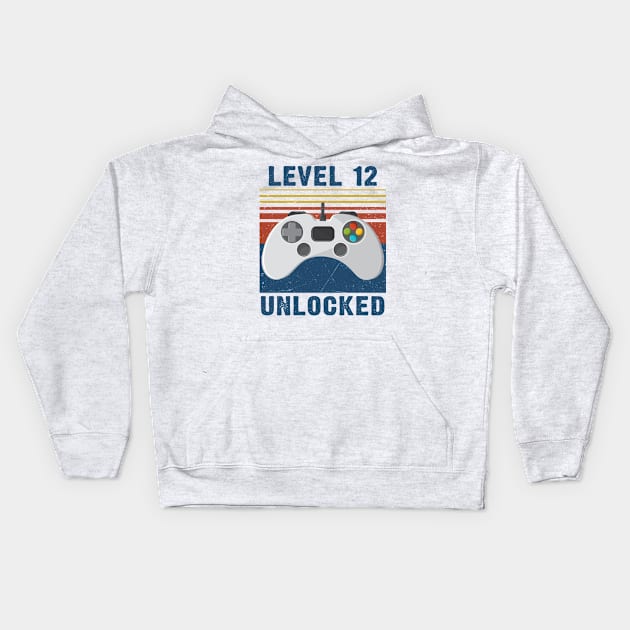 Level 12 unclocked funny gamer 12th birthday Kids Hoodie by Sauconmua Conlaigi99